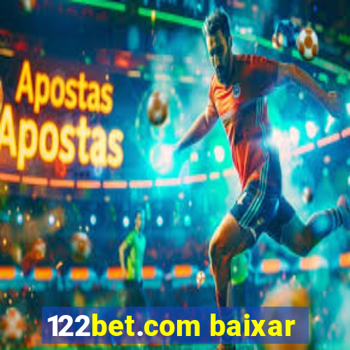 122bet.com baixar